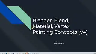 Blender - Blend, Material, Vertex Painting Concepts (V4)
