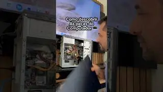 Como descobrir as peças do computador! #dicas #computador