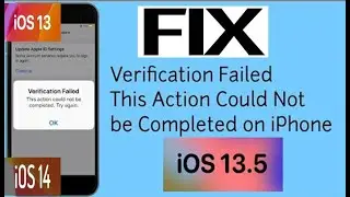 Verification Failed This Action Could Not be Completed Try Again error on iPhone & iPad