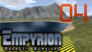 Empyrion - Galactic Survival - Теперь На Русском #04
