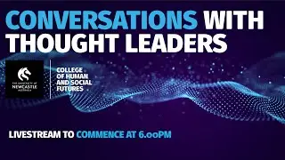 PVC’s Conversations with Thought Leaders – Professor Kate Nash and Professor James Skinner