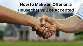 How to make an offer on a house that will be accepted