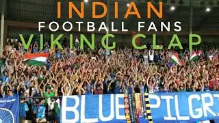 Indian football fans variety Viking clap | India Vs New-Zealand | 2018 match