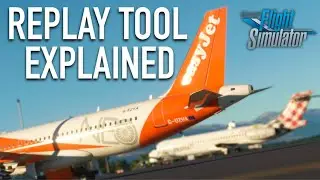 MSFS New REPLAY Mode! - FULL TUTORIAL