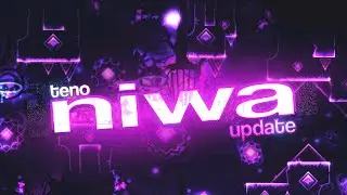 UPDATE VERIFIED - NIWA [Extreme Demon] by Teno & more | Geometry Dash