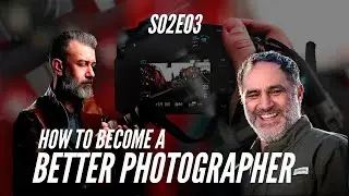 PhotoTalk: How to become a better photographer