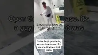 Cruise Employee Gets Caught Hiding In Women’s Bathroom At The Kids Club On The S