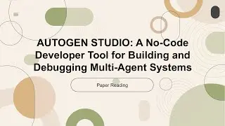 [2024 Best AI Paper] AutoGen Studio: A No-Code Developer Tool for Building and Debugging Multi-Agent