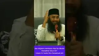 Apa targetmu membaca Alqur'an dibulan Ramadhan?  Ustad Safiq Riza Basalamah