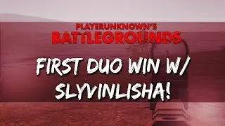 PLAYERUNKNOWN'S BATTLEGROUNDS (Alpha) | First DUO win w/ Slyvinlisha!
