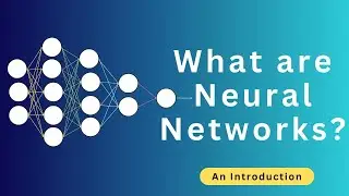 What are Neural Networks ? | An Introduction