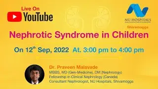 Nephrotic Syndrome in Children | Dr. Praveen Malavade | NU Hospitals Shivamogga