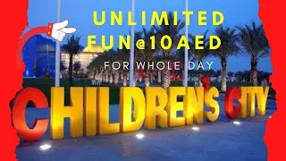 Childrens city Dubai 2021-10 AED for Fun and Education(Full day access)!