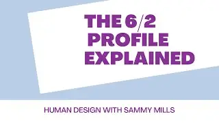 The 6/2 Profile Explained [Profiles in Human Design]