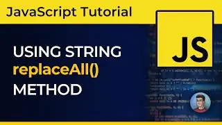Write Better JavaScript Code with String replaceAll() Method - Here's How
