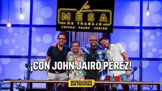 Lloramos de RISA con JOHN JAIRO PÉREZ (Don Ebrio) 😂 La Mesa de Trabajo