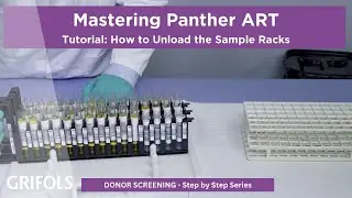 Mastering the Panther ART - How to Unload the Sample Racks