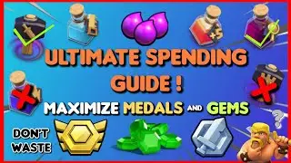 Ultimate Spending GUIDE | Maximize MEDALS and GEMS in Clash of Clans !