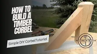 SIMPLE TIMBER CORBEL TUTORIAL