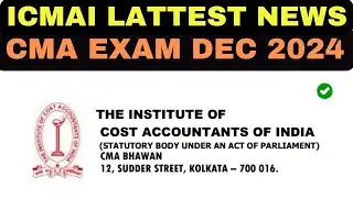 ICMAI VERY IMPORTANT ANNOUNCEMENT DEC 2024
