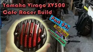 Yamaha Virago XV 500 Cafe racer Build, Part 24 - Tail Light and Number Plate