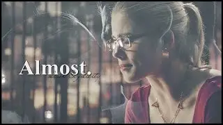 almost | oliver & felicity [3x10]