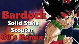 Dragon Ball Z | Solid State Scouter | 80's remix
