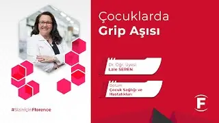 Çocuklarda Grip Aşısı - Dr. Öğr. Üyesi Lale Seren #gripaşısı