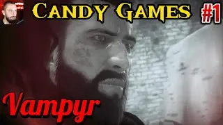 Vampyr. Полное прохождение с вебкой. Серия 1.