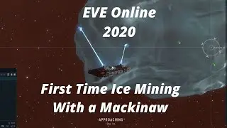 EVE Online in 2020 First Attempt at Ice Mining
