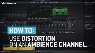 Superior Drummer 3: How to use distortion on an ambience channel