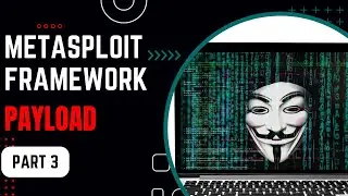 Metasploit Complete Tutorial Part 3 | Payload Types and Penetration Testing in Hindi