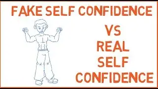 Fake Self Confidence VS Real Self Confidence