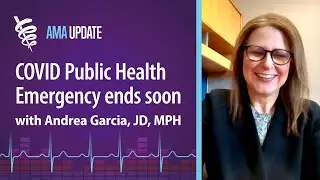 Mifepristone, latest COVID variants, U.S. public health emergency ending with Andrea Garcia, JD, MPH