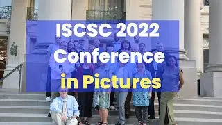 ISCSC 2022 Conference in Pictures