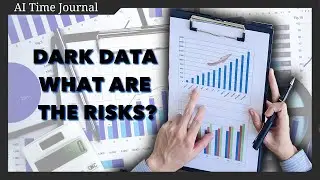 Dark Data at the Enterprise Level: What is it and What Risks Does It Pose?