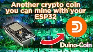HOW TO mine DUINO COIN with an ESP32 (Another crypto coin to mine with your ESP32)