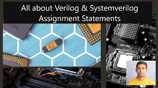 All about Verilog& Systemverilog Assignment Statements