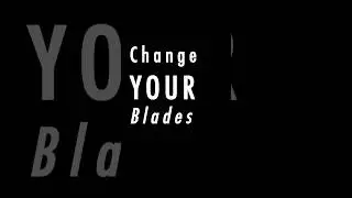 Change your blades 