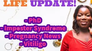 Life Update! Where have I been? & One Exciting News!!