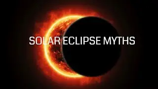 Debugging 8 Solar Eclipse Myths And Superstitions