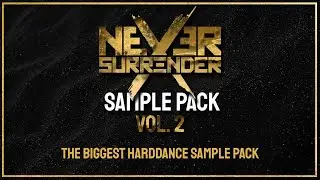 NEVER SURRENDER SAMPLE PACK VOL. 2 [OFFICIAL TRAILER]