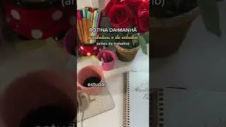 ROTINA DA MANHÃ PRODUTIVA 5 AM | AQUELA GAROTA ✨