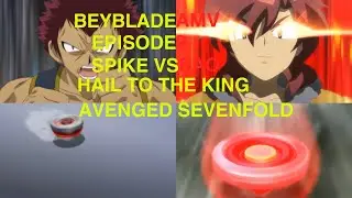Beyblade AMV Episode 9 Spike Vs Bao Hail to The King Avenged Sevenfold