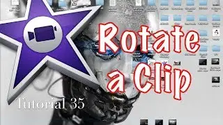 How to Rotate a Clip in iMovie 10.0.2 | Tutorial 35