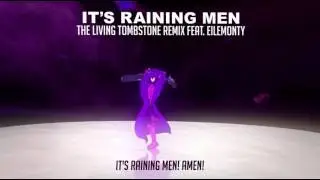 The Weather Girls - It's Raining Men [The Living Tombstone Remix] feat Eilemonty