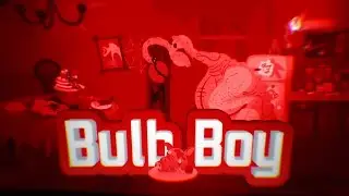 Кажется я попал... (Bulb Boy). Прохождение