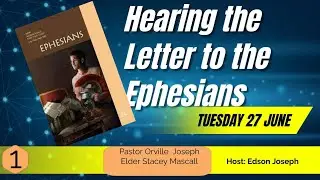 Hearing the Letter to the Ephesians | Daily Sabbath School Lesson 1| Quarter 3 2023