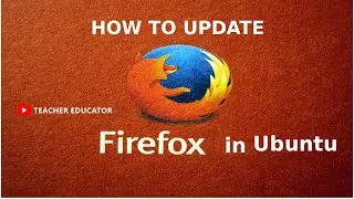 Update Firefox Easily. Why Should You Keep Your Browser Updated?