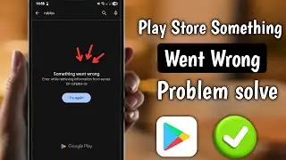 How to Fix Play Store “Something Wont Wrong” Error | Error While Retrieving Information From Server 